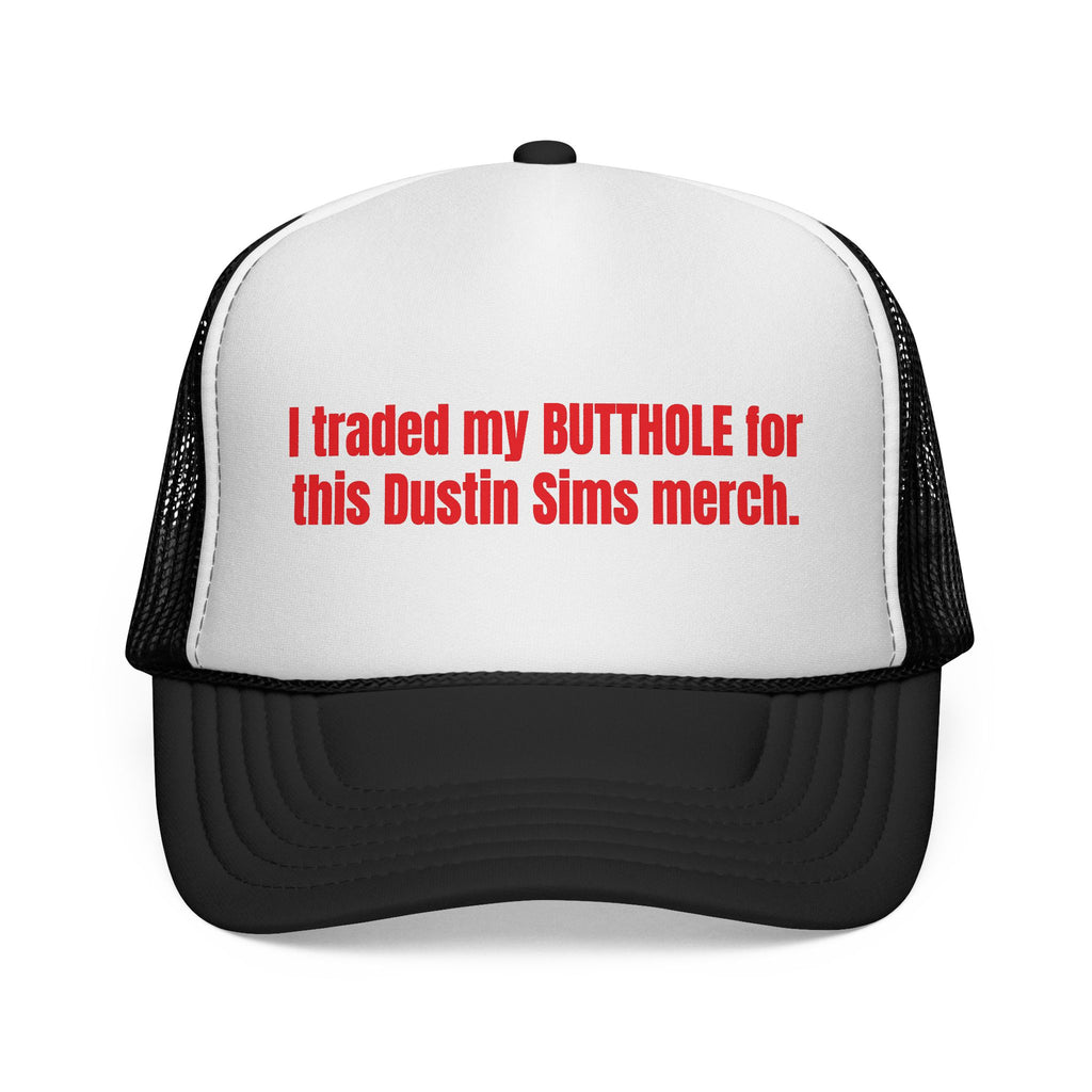 Funny Trucker Cap - I Traded My BUTTHOLE for Dustin Sims Merch, Humorous Hat for Gifting, Perfect for Festivals, Outdoor Events, Casual Wear