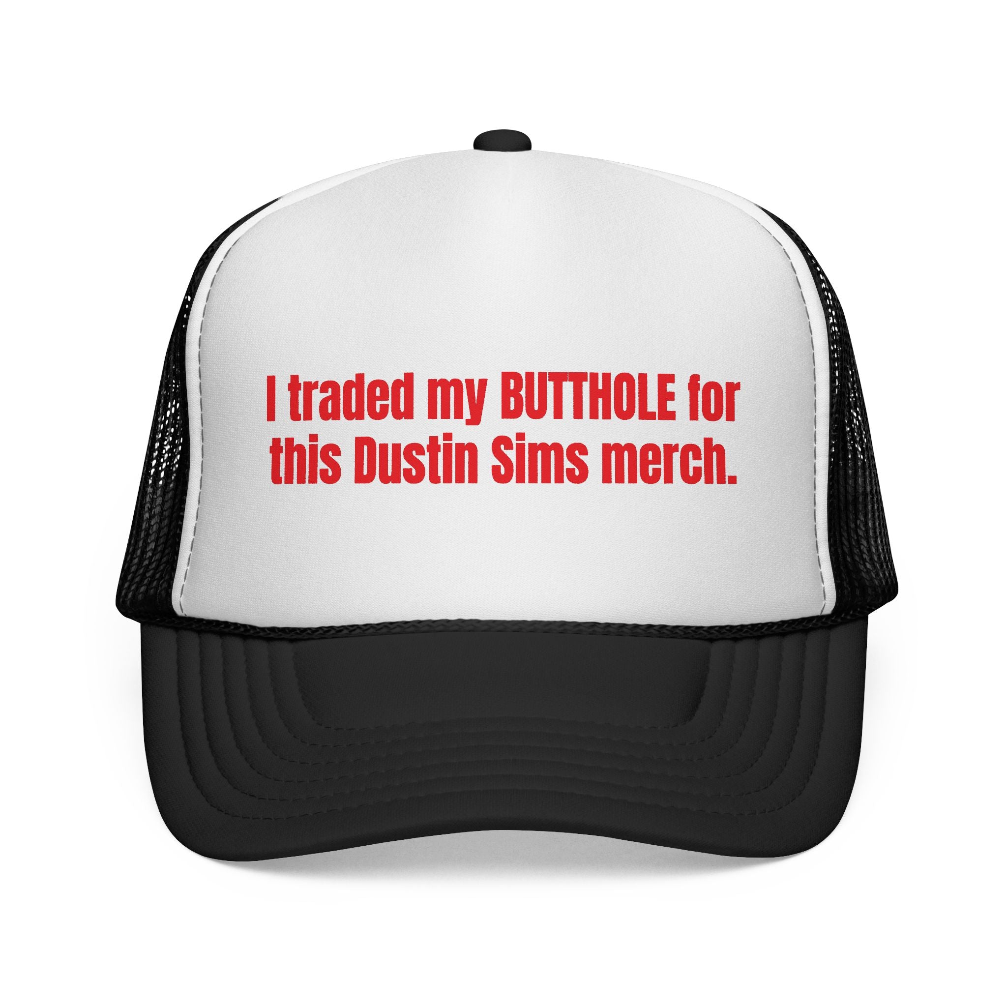 Funny Trucker Cap - I Traded My BUTTHOLE for Dustin Sims Merch, Humorous Hat for Gifting, Perfect for Festivals, Outdoor Events, Casual Wear