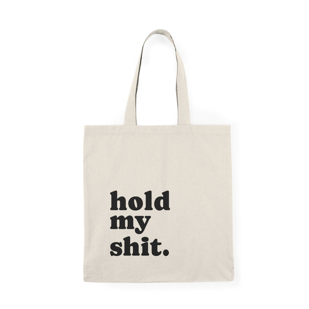 Hold my Shit - Tote