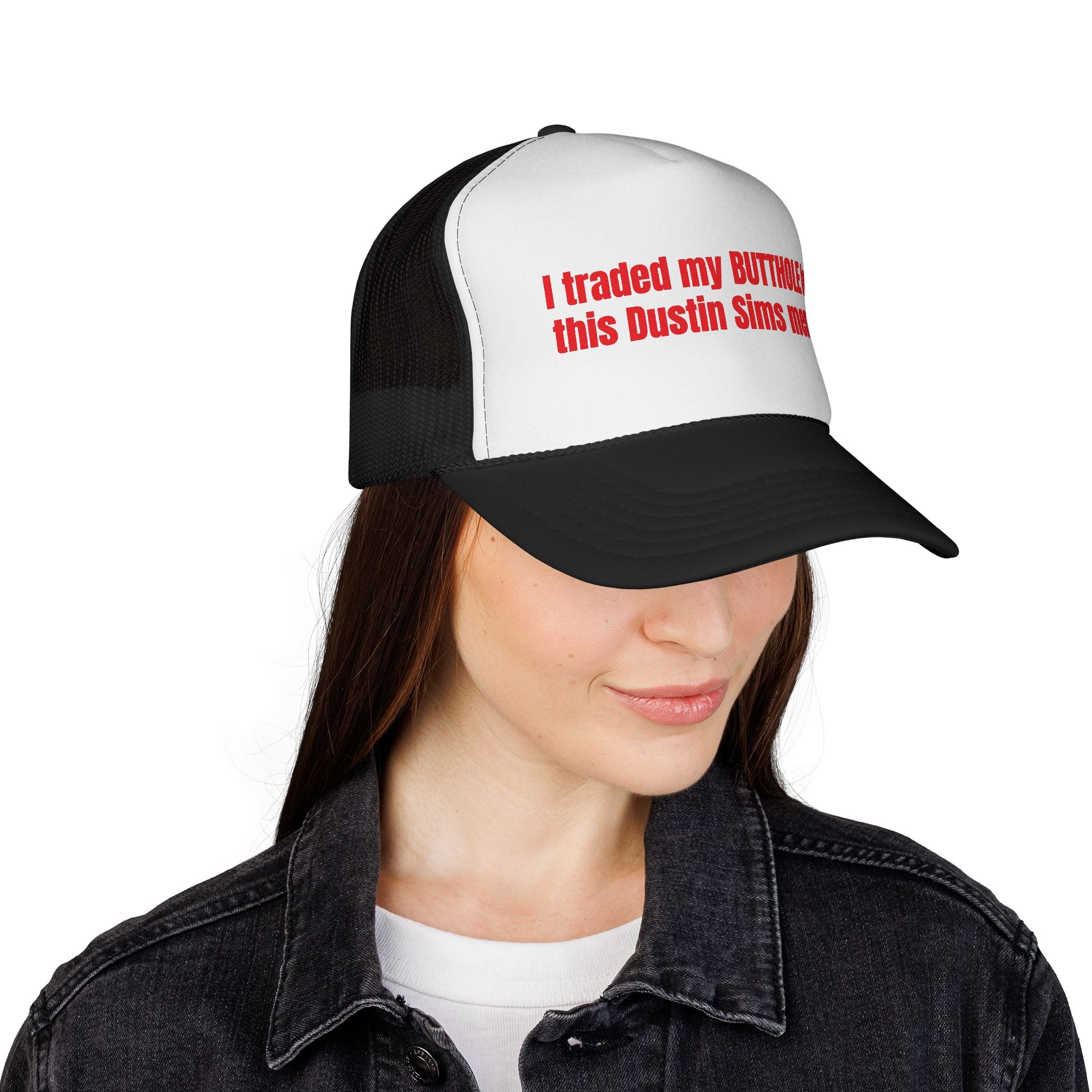 Funny Trucker Cap - I Traded My BUTTHOLE for Dustin Sims Merch, Humorous Hat for Gifting, Perfect for Festivals, Outdoor Events, Casual Wear